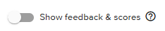 show feedback and scores off.png